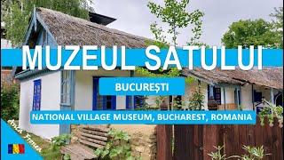 National Village Museum (Bucharest, Romania) | Muzeul National al Satului