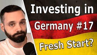 Investing in Germany #17: Fresh Start | Investing With High Safety, Passive Income, or High Return