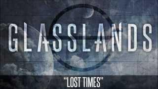 Glasslands - Lost Times