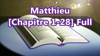 [40] Matthieu,  Chapitre 1-28 Full, [French Holy Bible - Louis Segond] La Bible