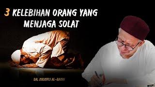 Tiga Kelebihan Orang Yang Menjaga Solat