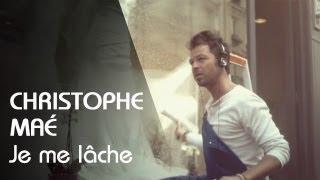 Christophe Maé - Je Me Lâche (Clip Officiel)