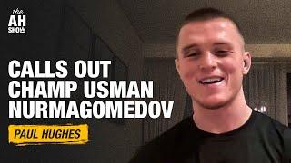 Paul Hughes doubles down on Usman Nurmagomedov callout | The Ariel Helwani Show