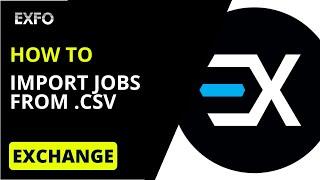 Exchange: Import jobs from a CSV file | How-To