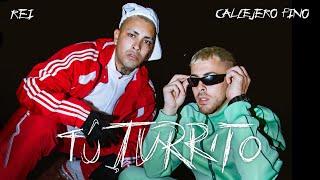 Rei, Callejero Fino - Tu Turrito (Video Oficial)