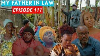 MY FATHER IN LAW EPISODE 111 : JAMES ATEYE SCOT MURI GEREZA/ MAMAN OXYGEN ARAJYE