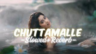 Chuttamalle - Slowed + Reverb | Devara Second Single | NTR | Janhvi Kapoor #Chuttamalle