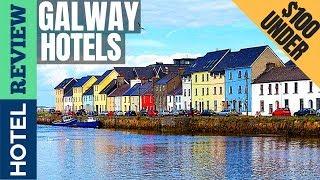 Galway: Best Hotel In Galway [Under $100] (2022)