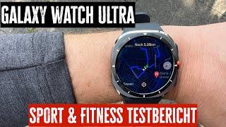 Samsung Galaxy Watch Ultra: Sport & Fitness Testbericht!