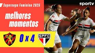 SPORT 0 X 4 SÃO PAULO | MELHORES MOMENTOS | SUPERCOPA DO BRASIL FEMININO 2025 | sportv