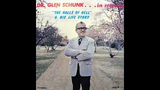 The Halls Of Hell by Dr Glen Schunk - 1969 - Audio Only - From LP