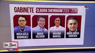 Así va conformado el gabinete de la virtual presidenta electa, Claudia Sheinbaum | Crystal Mendivil