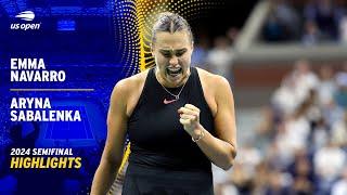 Emma Navarro vs. Aryna Sabalenka Highlights | 2024 US Open Semifinal