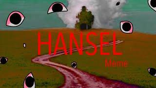 HANSEL meme