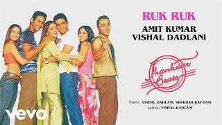 Ruk Ruk Best Audio Song - Jhankaar Beats|Rahul Bose|Sanjay Suri|Amit Kumar|Vishal Dadlani