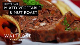 How To Make Mixed Vegetable And Nut Roast Loaf | Waitrose