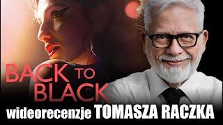 BACK TO BLACK, reż. Sam Taylor-Johnson, prod.2024 - wideorecenzja Tomasza Raczka