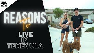 3 Reasons Why We Live In Temecula