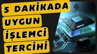 İşlemci Seçimi Nasıl Yapılır ?  Ana Kartına Uyumlumu Önemli Detaylar !