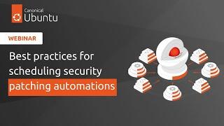 Best practices for scheduling security patching automations