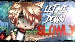 •.¸Let me down slowly¸.•//•Flash WARNING!!•//GLMVღ