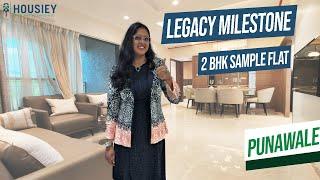 Legacy Lifespaces Punawale | 2 BHK Sample Flat Tour | Legacy Milestone Punawale