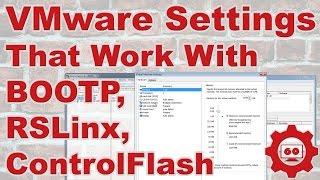 RSLinx, ControlFlash, BOOTP - VMware Settings that work with all three