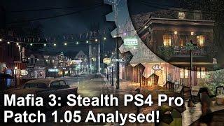 [4K] Mafia 3: PS4 Pro Patch 1.05 Analysis + PS4/Xbox One Frame-Rate Test