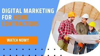 Digital Marketing Strategies for Home Contractors