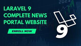 Laravel 9 - Complete News Portal Website Project | Laravel 9 Project Overview