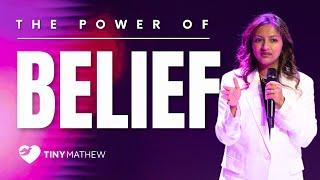 The Power of Belief | Tiny Mathew