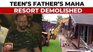 Pune Porsche Crash: Accused Teen's Father, Vishal Agarwal's Maha Resort Demolished | India Today
