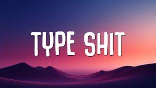 Future, Metro Boomin, Travis Scott, Playboi Carti - Type Shit (Lyrics)