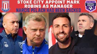 STOKE CITY APPOINT MARK ROBINS AS MANAGER | NARCIS PELACH SACKED