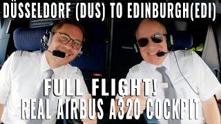 AIRBUS COCKPIT FULL FLIGHT! TO EDINBURGH  (EDI) FROM DÜSSELDORF  (DUS) REAL AIRPLANE! | 5 cam