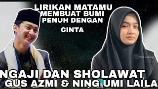 GUSA AZMI DAN NING UMI LAILA || SHOLAWAT & NGAJI 11 SEPTEMBER 2024