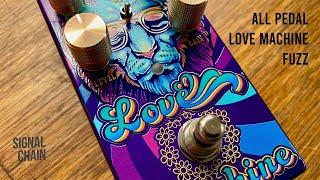 All Pedal: Love Machine Fuzz