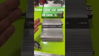 Como sonar Car Audio en casa , usar Fuente-Cargador 12 Voltios alta corriente #caraudio