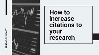 How to Increase Citations to your Research Work - Research Beast