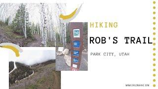 Hiking Rob's Trail, Park City, Utah