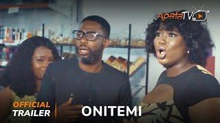 Onitemi Yoruba Movie 2024 | Official Trailer |  Showing From 30th December On ApataTV+