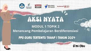 AKSI NYATA MERANCANG PEMBELAJARAN BERDIFERENSIASI-PPG GURU TERTENTU TAHAP 1 2024