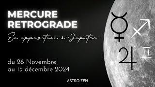 MERCURE RÉTROGRADE en opposition à JUPITER -  Décembre 2024