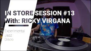 EXPERIMENTAL JAZZ DISCO [IN STORE SESSION #13 With: RICKY VIRGANA]