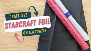 DIY Tea Towels with StarCraft Electra Foil and Cricut