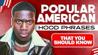 Popular American Hood Phrases: YOU SHOULD KNOW 2025!