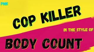 BODY COUNT - COP KILLER (KARAOKE VERSION) PUNK MEDIA KARAOKE