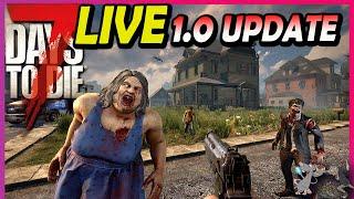 7 DAYS TO DIE 1.0 UPDATE! Live! What Console Players Should Expect When They Buy Again