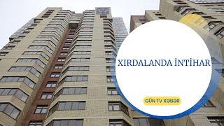 XIRDALANDA İNTİHAR