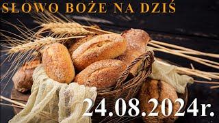 Słowo Boże na dziś 24.08.2024r. - Święto św. Bartłomieja, apostoła